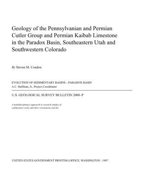Geology of the Pennsylvanian and Permian Cutler Group and Permian Kaibab Limestone in the Paradox Basin, Southeastern Utah and Southwestern Colorado