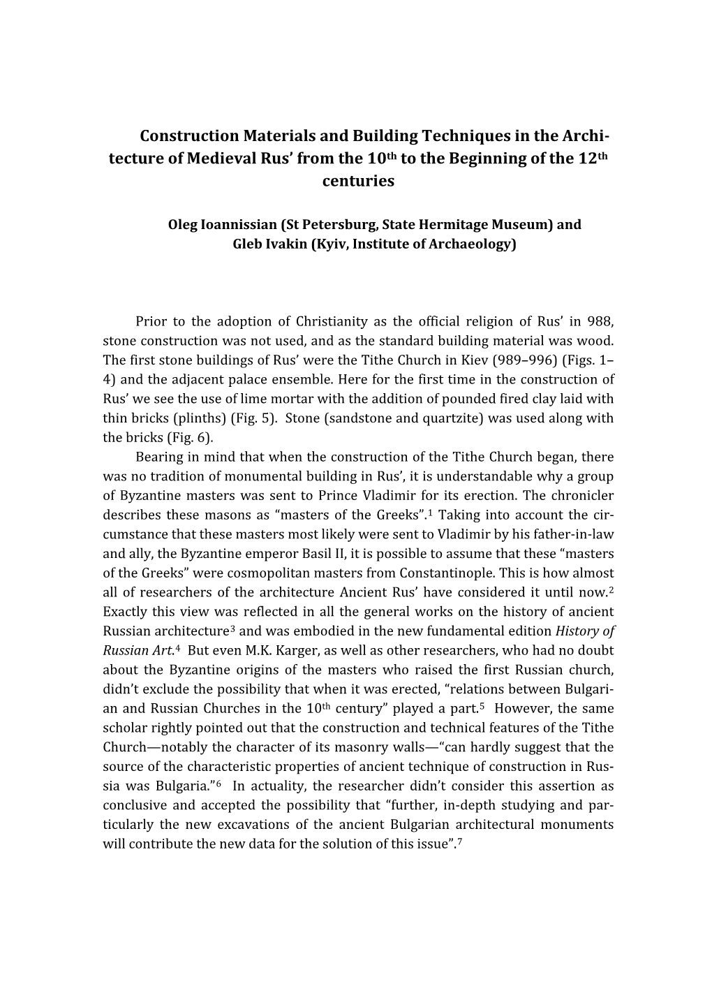 Construction Materials and Building Techniques in the Archi- Tecture of Medieval Rus’ from the 10Th to the Beginning of the 12Th Centuries