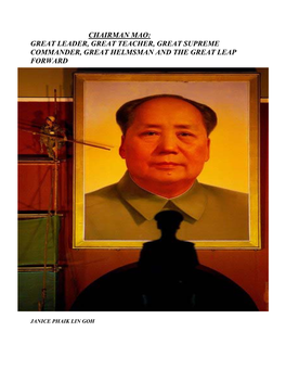 Chairman Mao: Great Leader, Great Teacher, Great Supreme Commander, Great Helmsman and the Great Leap Forward