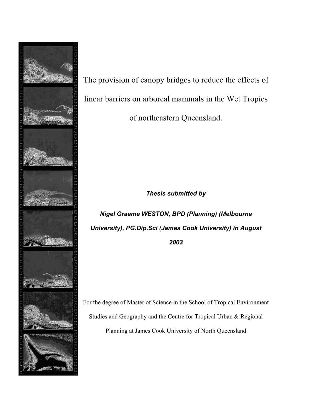 The Provision of Canopy Bridges for Arboreal