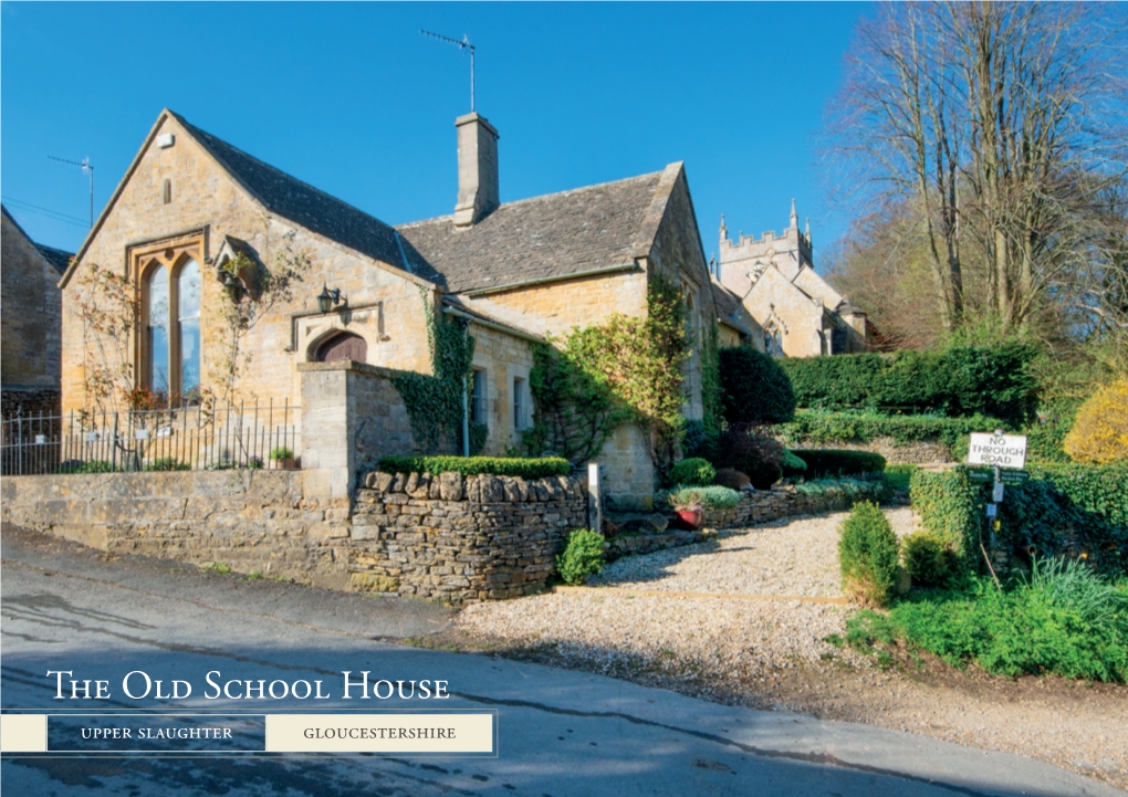 The Old School House Upper Slaughter Gloucestershire the Old School House Upper Slaughter