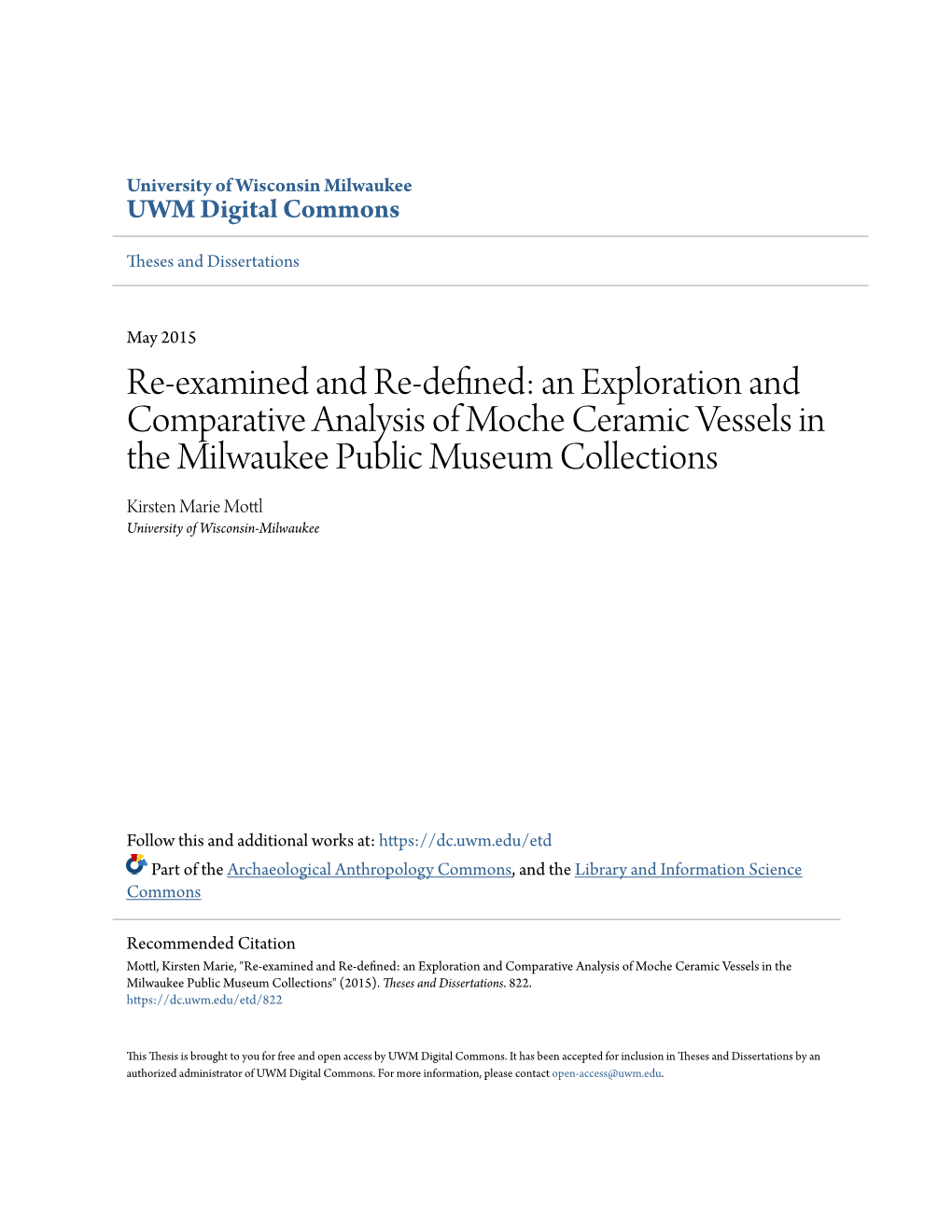 An Exploration and Comparative Analysis of Moche Ceramic Vessels in the Milwaukee Public Museum Collections Kirsten Marie Mottl University of Wisconsin-Milwaukee