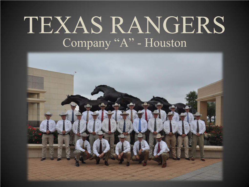 TEXAS RANGERS Company ―A‖ - Houston 1823 – Austin Wrote That He Stephen F