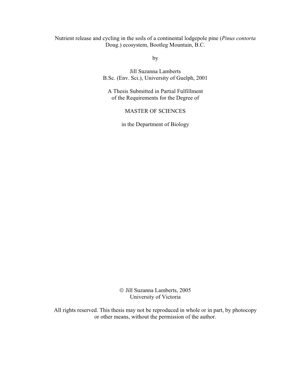 Nutrient Release and Cycling in the Soils of a Continental Lodgepole Pine (Pinus Contorta Doug.) Ecosystem, Bootleg Mountain, B.C