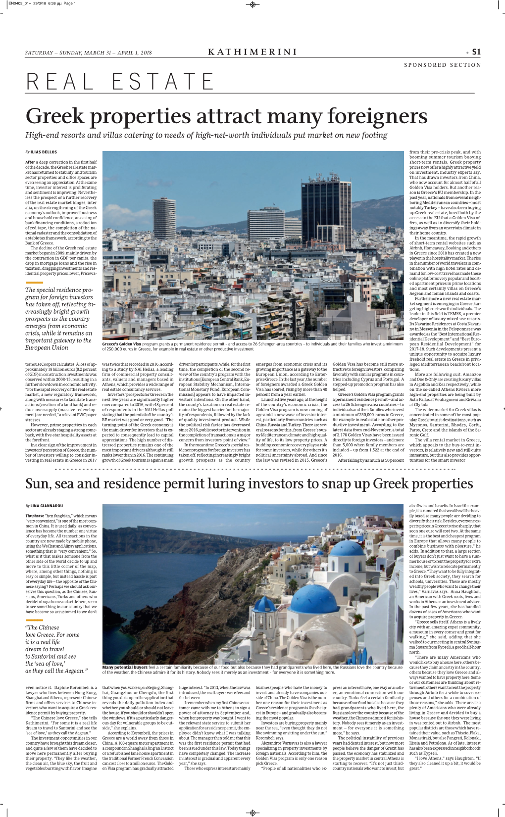 REAL ESTATE Greek Properties Attract Many Foreigners High-End Resorts and Villas Catering to Needs of High-Net-Worth Individuals Put Market on New Footing