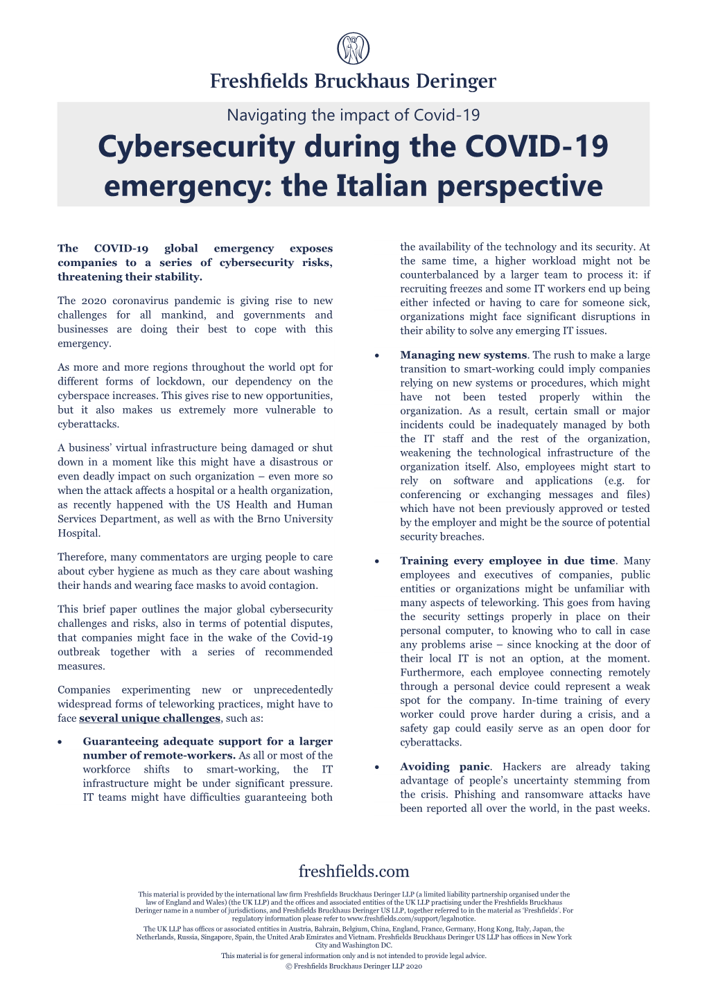 Cybersecurity During the COVID-19 Emergency: the Italian Perspective