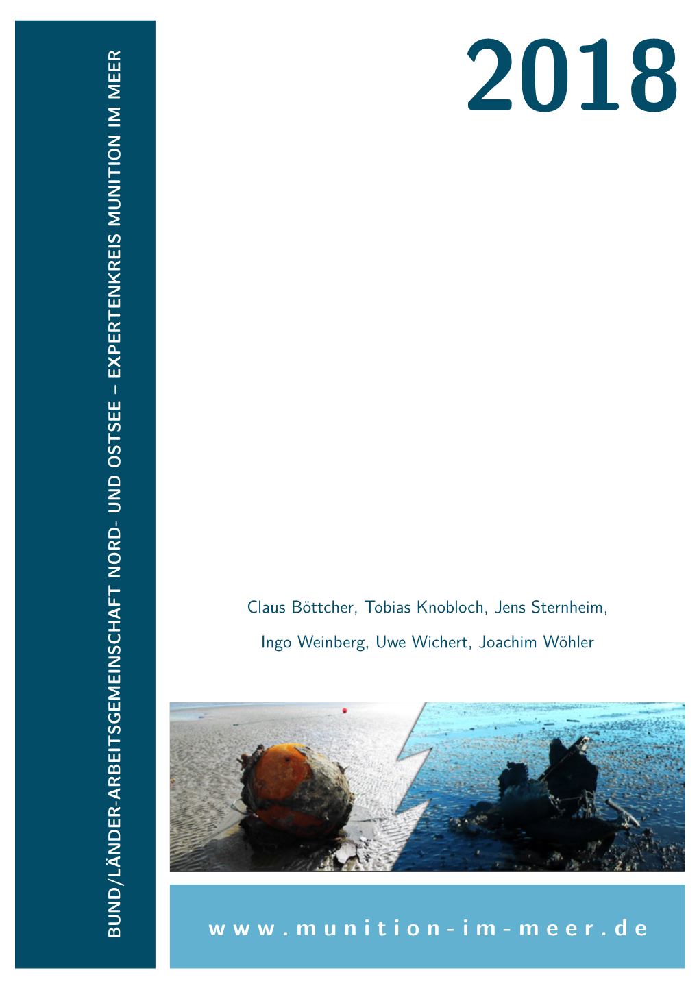 Munitionsbelastung Der Deutschen Meeresgewässer – Bestandsaufnahme Und Empfehlungen (Jahr 2011)“