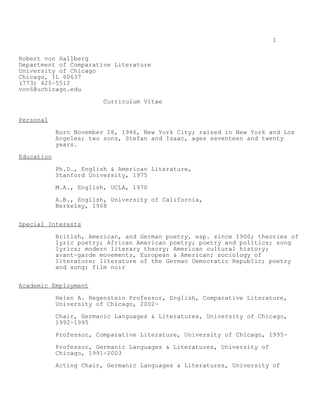 Robert Von Hallberg Department of Comparative Literature University of Chicago Chicago, IL 60637 (773) 425-5512 Von6@Uchicago.Edu