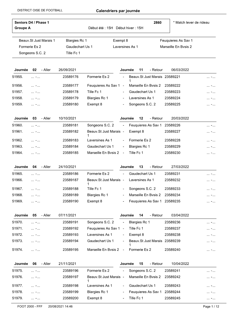 Seniors D4 / Phase 1 2860 * Match Lever De Rideau Groupe a Début Été : 15H Début Hiver : 15H