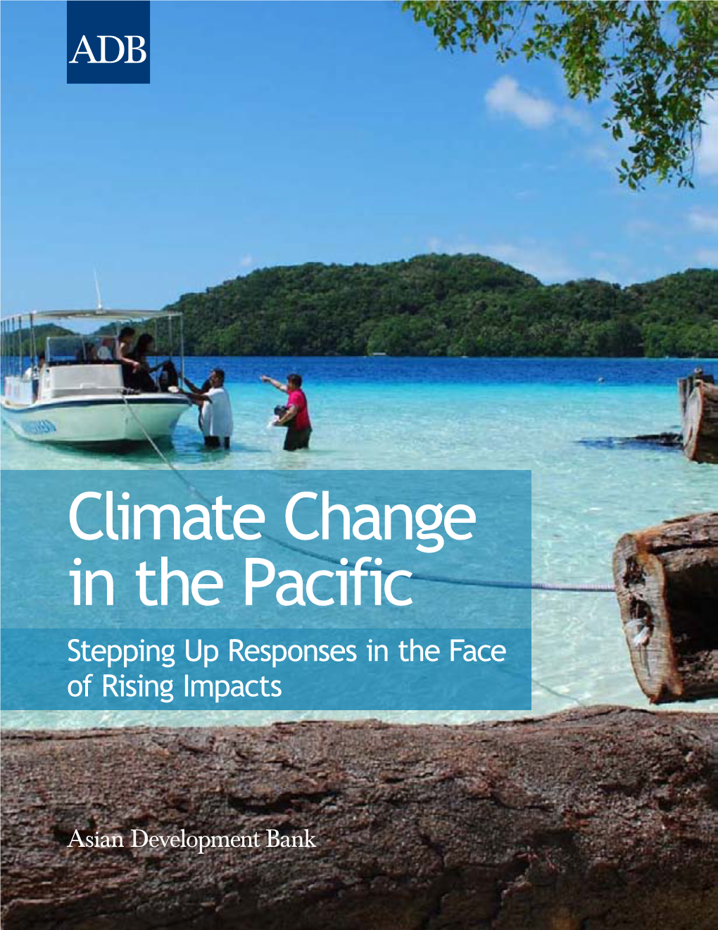 Climate Change in the Pacific Stepping up Responses in the Face of Rising Impacts Contents