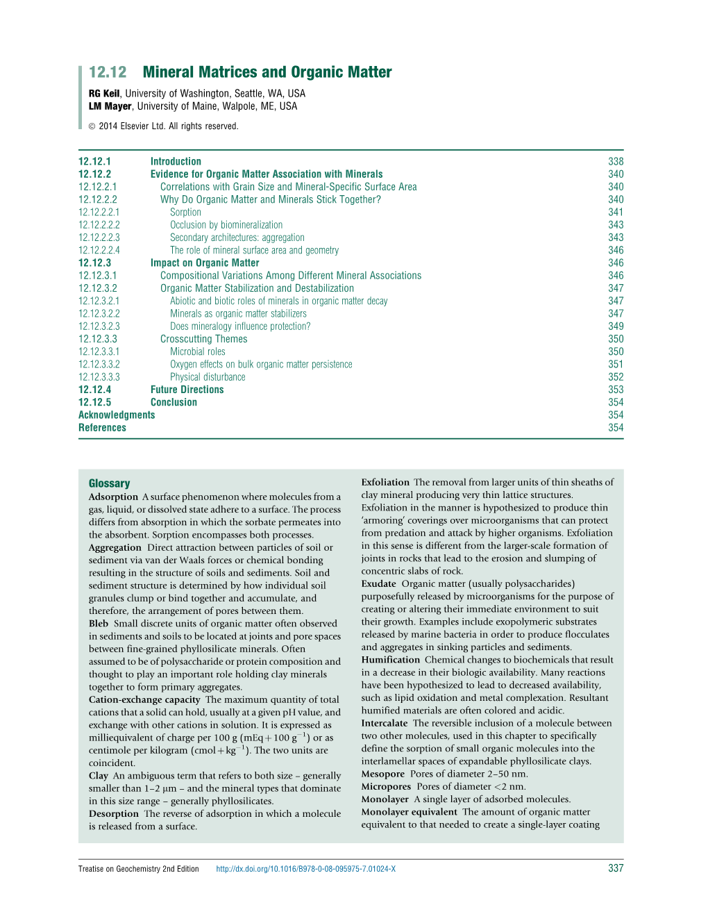 Mineral Matrices and Organic Matter RG Keil, University of Washington, Seattle, WA, USA LM Mayer, University of Maine, Walpole, ME, USA