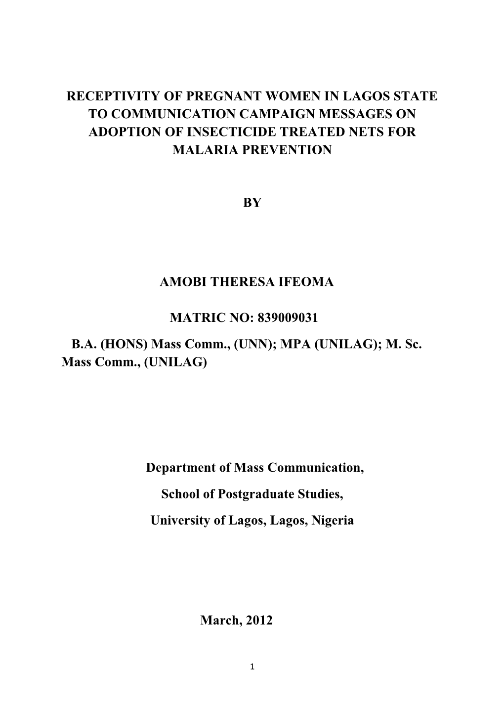 Receptivity of Pregnant Women in Lagos State to Communication Campaign Messages on Adoption of Insecticide Treated Nets for Malaria Prevention