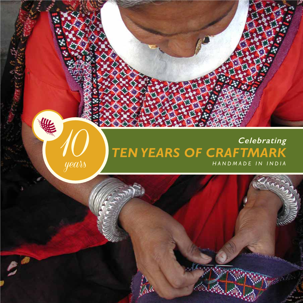 TEN YEARS of CRAFTMARK HANDMADE in INDIA the Creative Economy Has Become a Powerful Transformative Force in the World Today