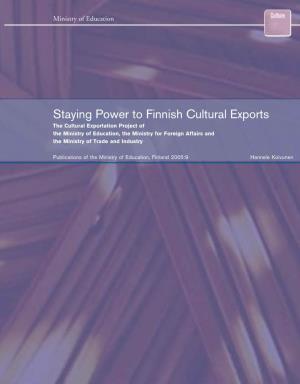 Staying Power to Finnish Cultural Exports