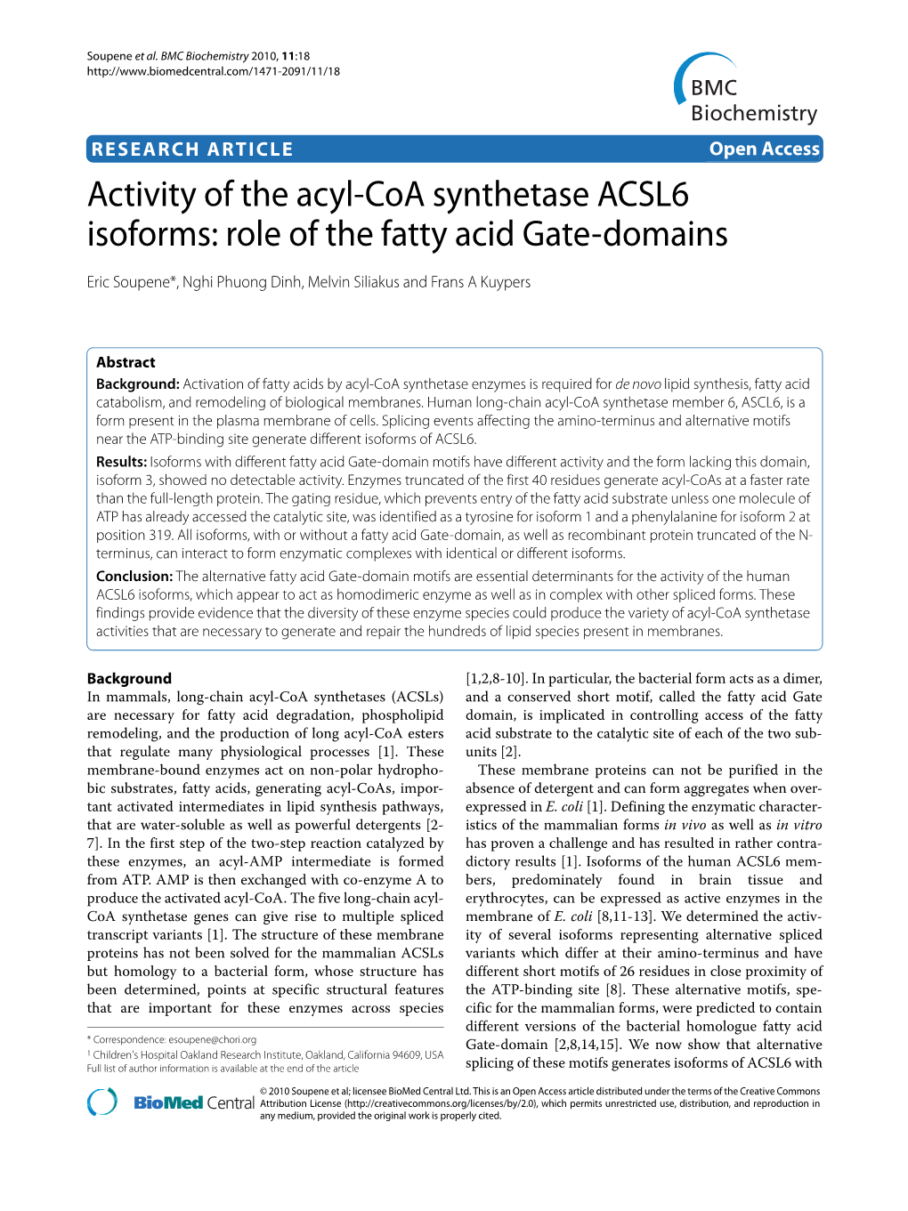 Activity of the Acyl-Coa Synthetase ACSL6 Isoforms: Role of the Fatty Acid Gate-Domains BMC Biochemistry 2010, 11:18