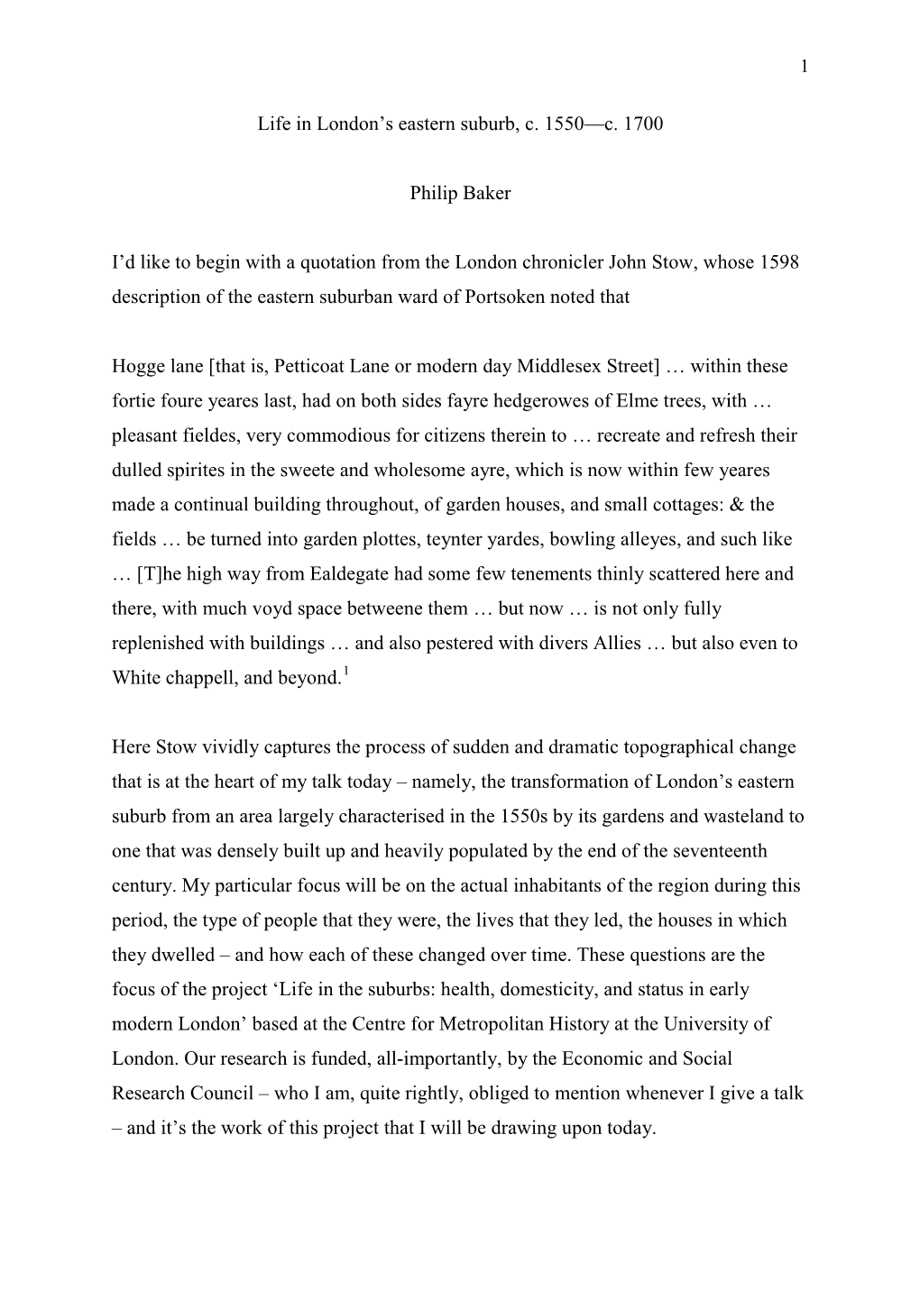 Life in London's Eastern Suburb, C. 1550—C. 1700 Philip Baker I'd Like to Begin with a Quotation from the London Chronicle