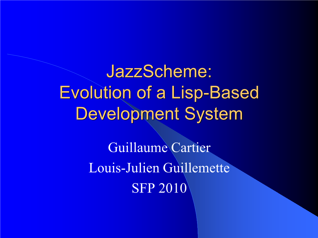 Jazzscheme: Evolution of a Lisp-Based Development System