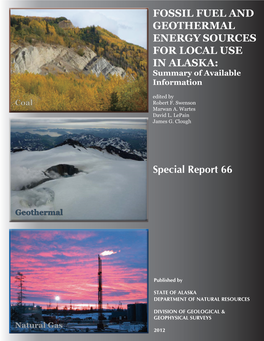 FOSSIL FUEL and GEOTHERMAL ENERGY SOURCES for LOCAL USE in ALASKA: Summary of Available Information
