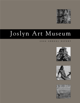 Joslyn Art Museum's 2006 Annual Report