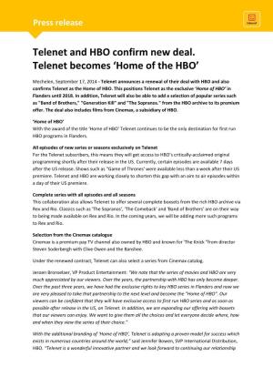 Telenet and HBO Confirm New Deal. Telenet Becomes 'Home of the HBO'