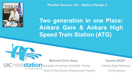 Two Generation in One Place: Ankara Gare & Ankara High Speed Train Station (ATG)