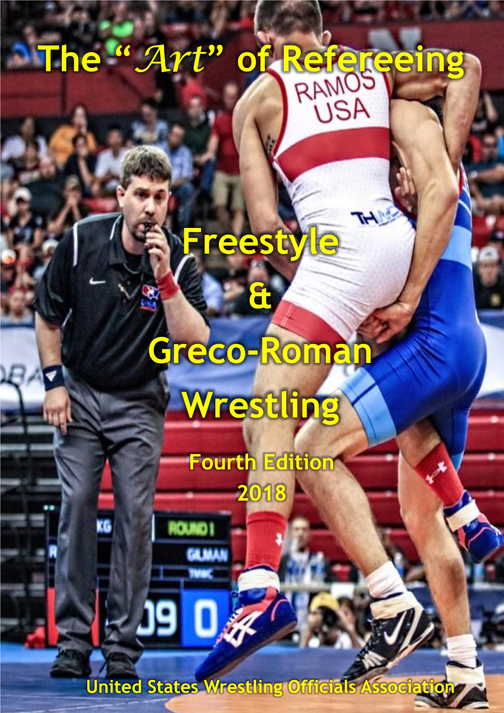 The “Art” of Refereeing Freestyle & Greco-Roman Wrestling