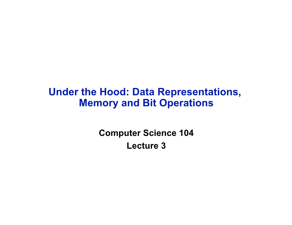 Data Representations, Memory and Bit Operations