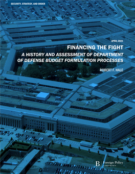 Financing the Fight: a History and Assessment of Department of Defense Budget Formulation Processes