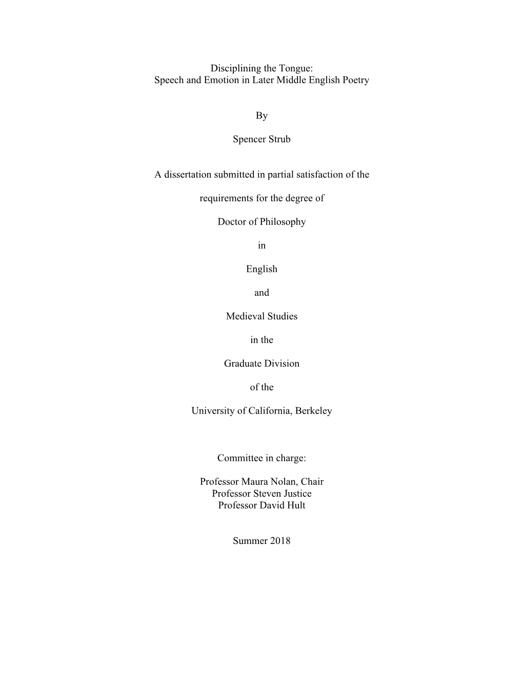 Disciplining the Tongue: Speech and Emotion in Later Middle English Poetry by Spencer Strub a Dissertation Submitted in Partial