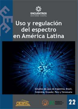 Uso Y Regulación Del Espectro En América Latina