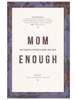Mom Enough: the Fearless Mother's Heart and Hope