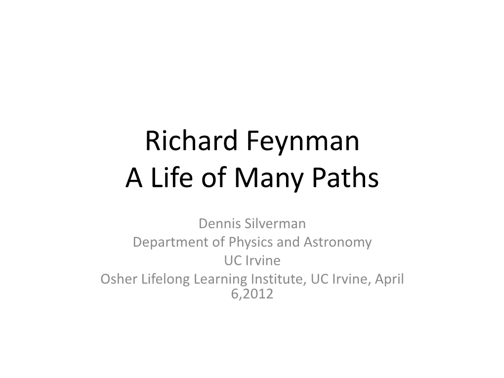 Richard Feynman a Life of Many Paths