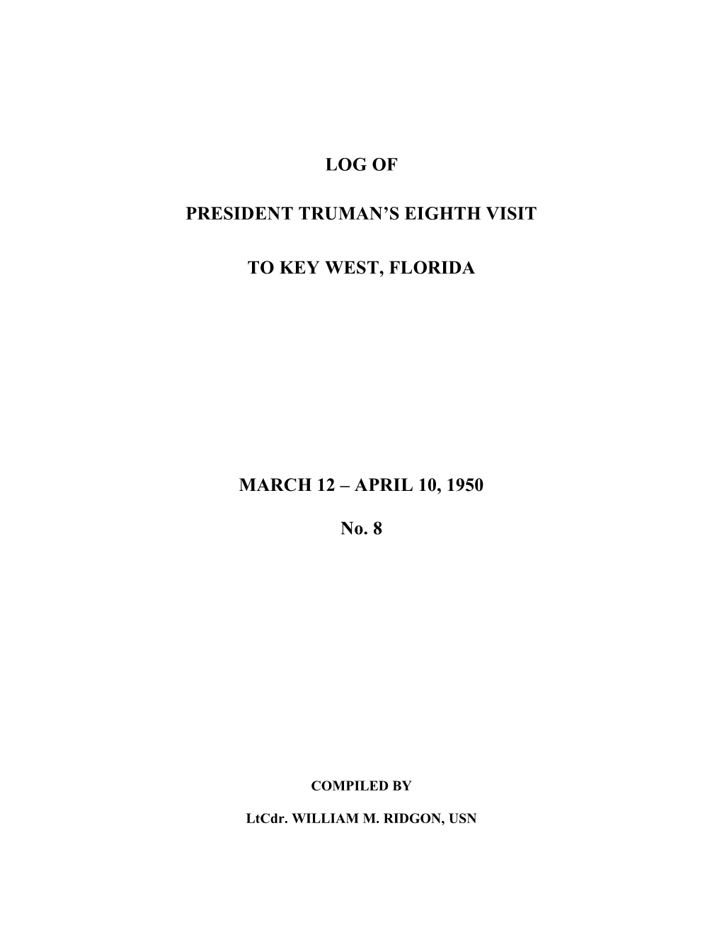 Log of President Truman's Eighth Visit to Key West