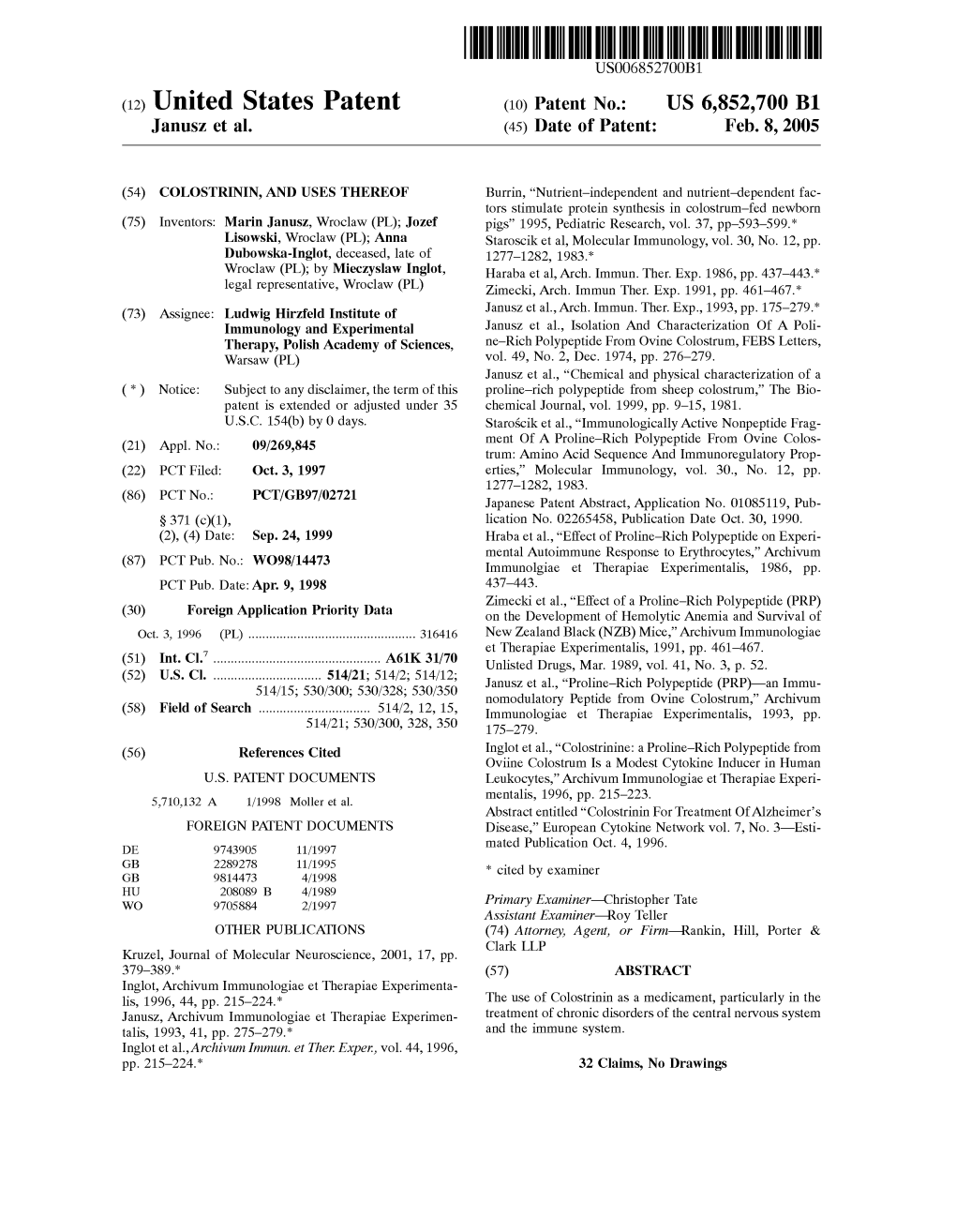 (12) United States Patent (10) Patent No.: US 6,852,700 B1 Janusz Et Al