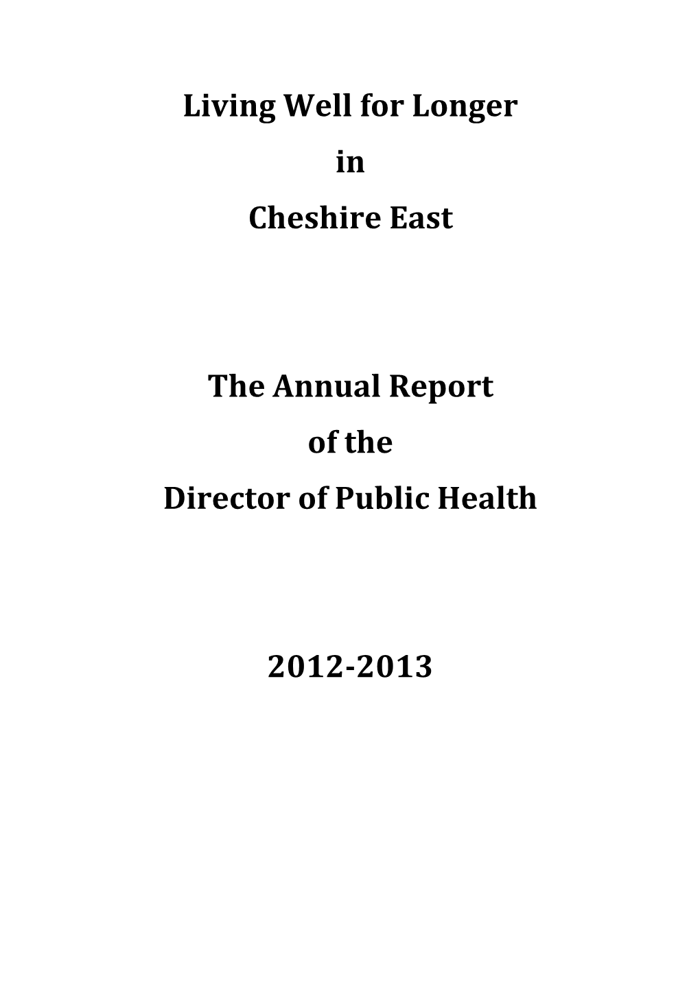 Living Well for Longer in Cheshire East the Annual Report of The