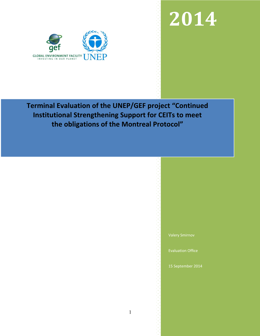 Terminal Evaluation of the UNEP/GEF Project “Continued Institutional Strengthening Support for Ceits to Meet the Obligations of the Montreal Protocol”