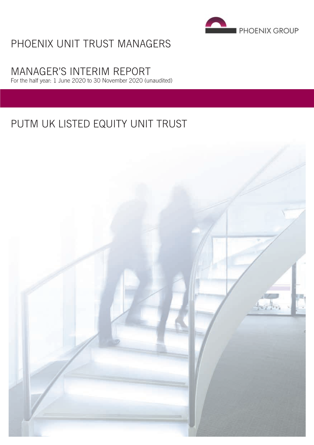 Phoenix Unit Trust Managers Manager's Interim Report