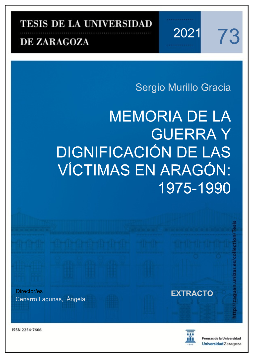 MEMORIA DE LA GUERRA Y DIGNIFICACIÓN DE LAS VÍCTIMAS EN ARAGÓN: 1975-1990 / Sergio Murillo Gracia