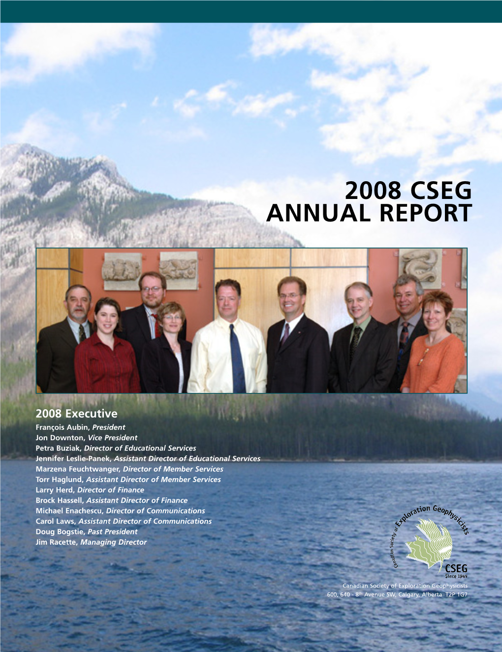 CSEG 2008 ANNUAL REPORT 1 Executive Report