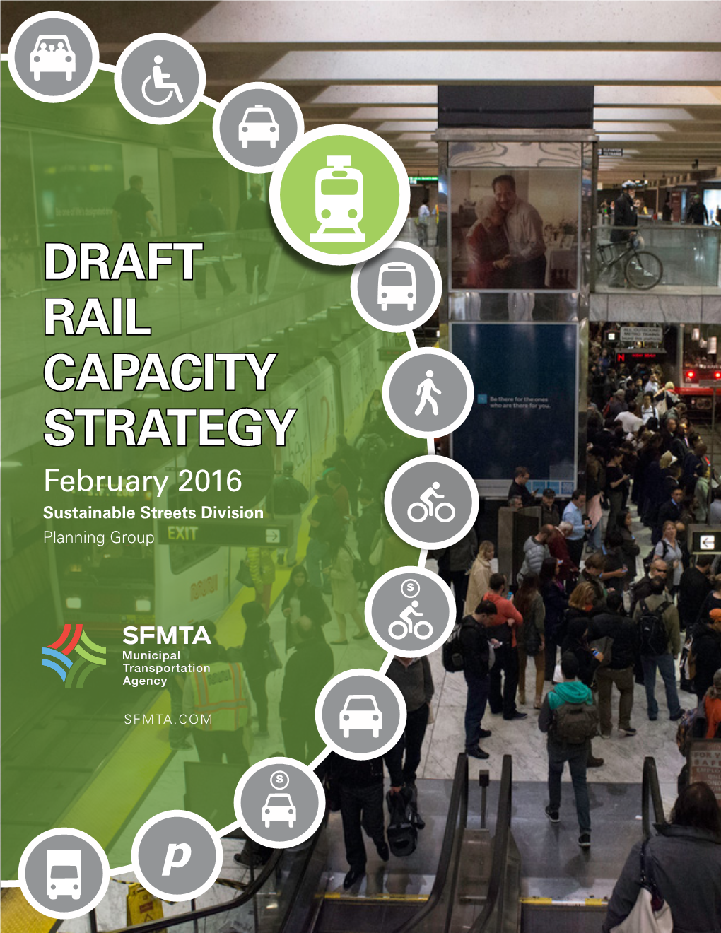 DRAFT RAIL CAPACITY STRATEGY February 2016 Sustainable Streets Division Planning Group