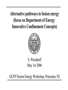 Alternative Pathways to Fusion Energy (Focus on Department of Energy Innovative Confinement Concepts)