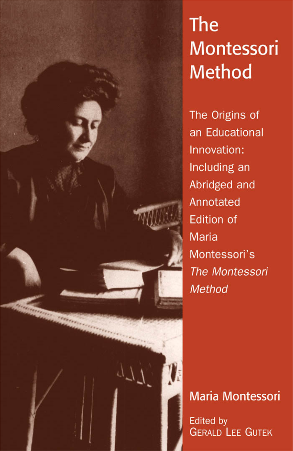 The Montessori Method: the Origins of an Educational Innovation