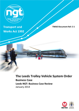 The Leeds Trolley Vehicle System Order Business Case Leeds NGT: Business Case Review January 2014