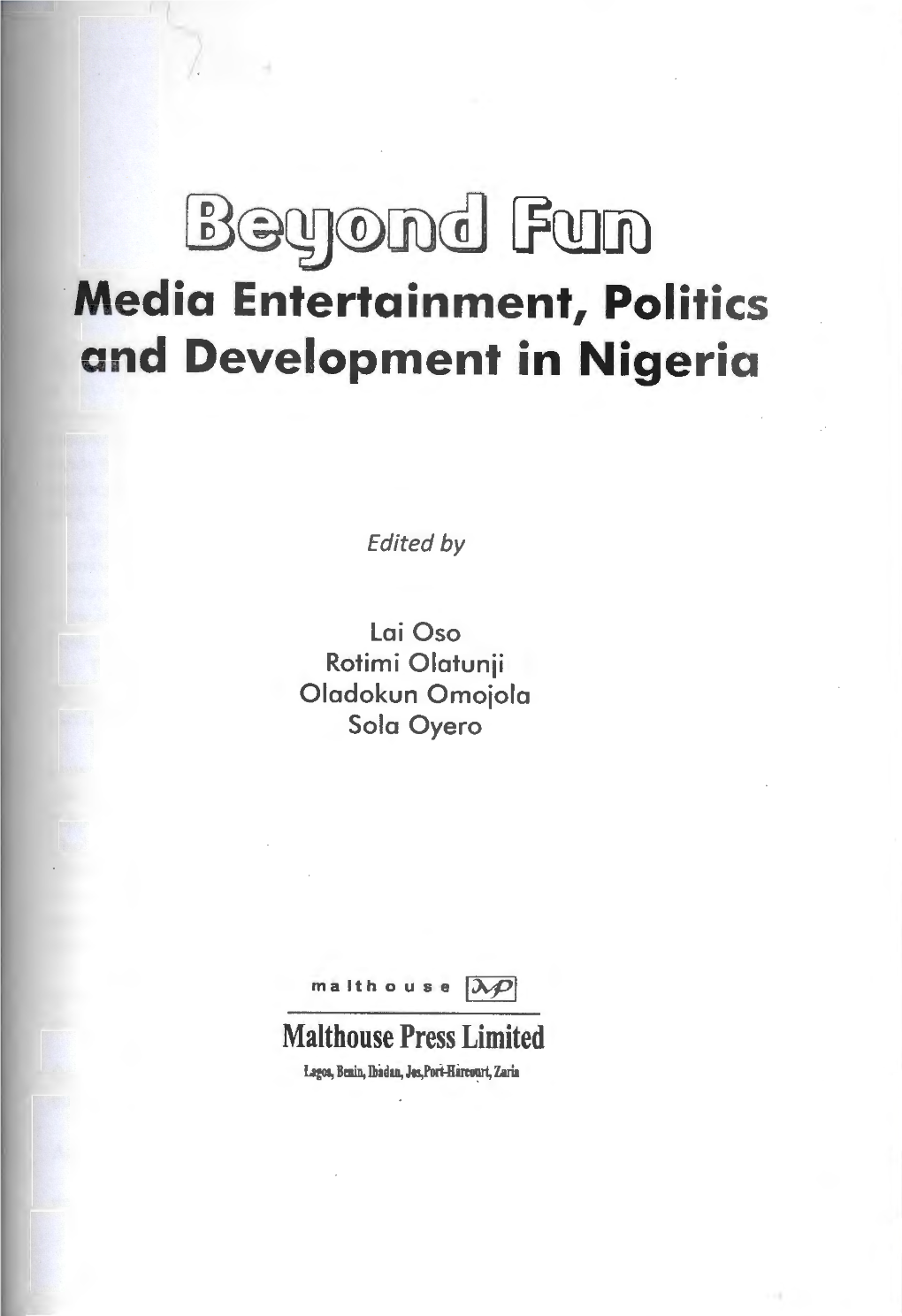 Rn3®Lid®W@L [Fq[]Ffil Media Entertainment, Politics and Development in Nigeria