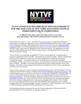 Nytvf Announces Record Selection of 62 Projects for the 10Th Annual New York Television Festival Independent Pilot Competition