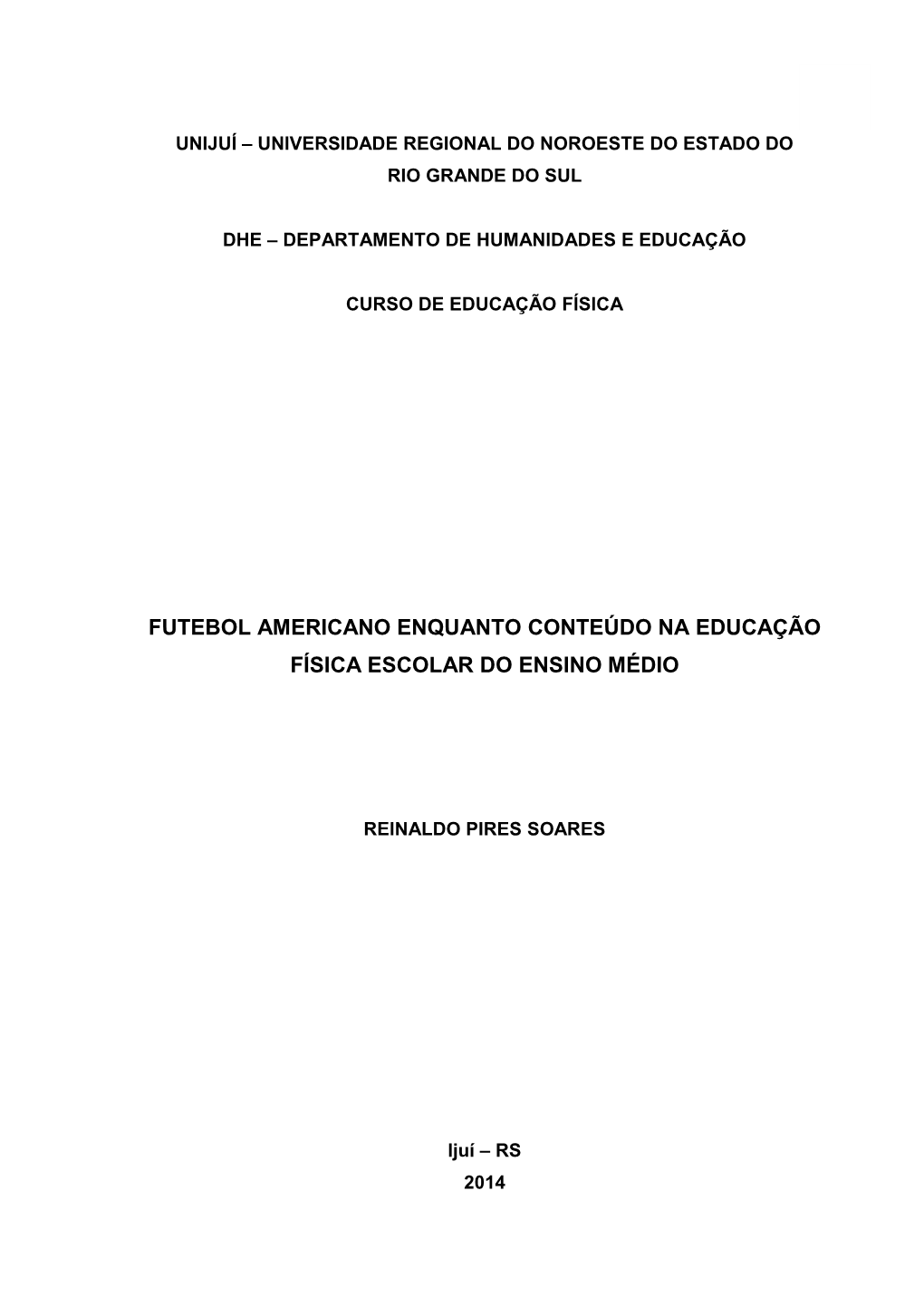 Futebol Americano Enquanto Conteúdo Na Educação Física Escolar Do Ensino Médio