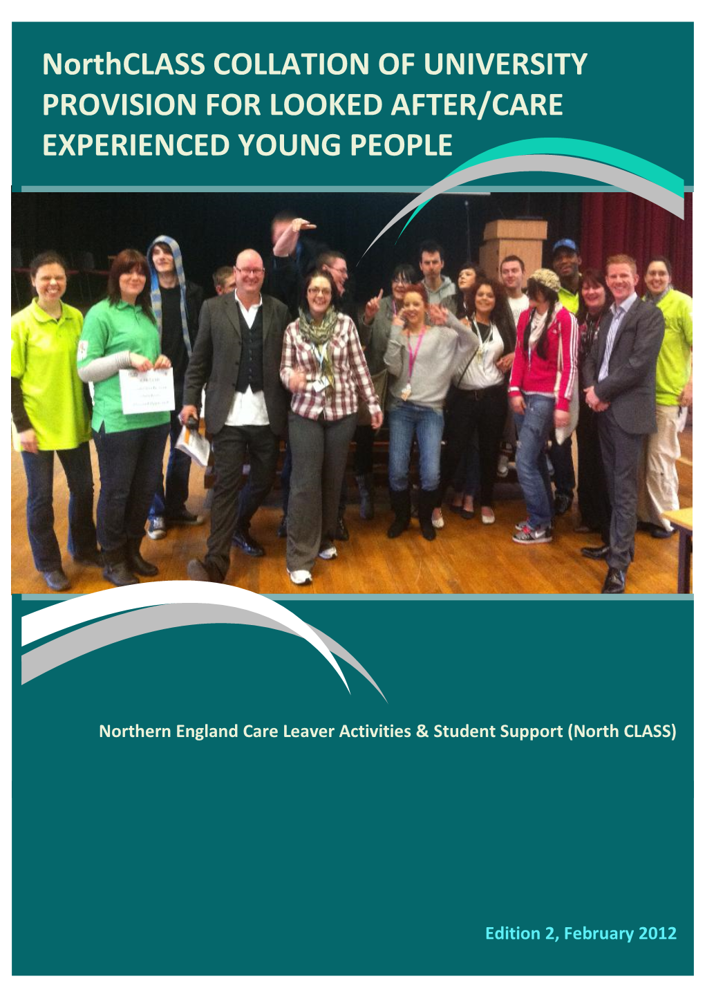 Northclass COLLATION of UNIVERSITY PROVISION for LOOKED AFTER/CARE EXPERIENCED YOUNG PEOPLE