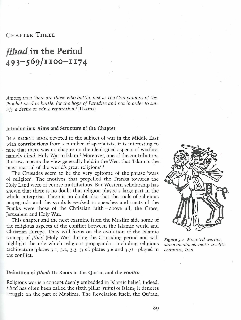 JIHAD in the PERIOD 493-569/1100-1174 It Was by Tradition, Could Be Interpreted by Individual Religious Scholars to Meet the Needs of a Given Historical Situation