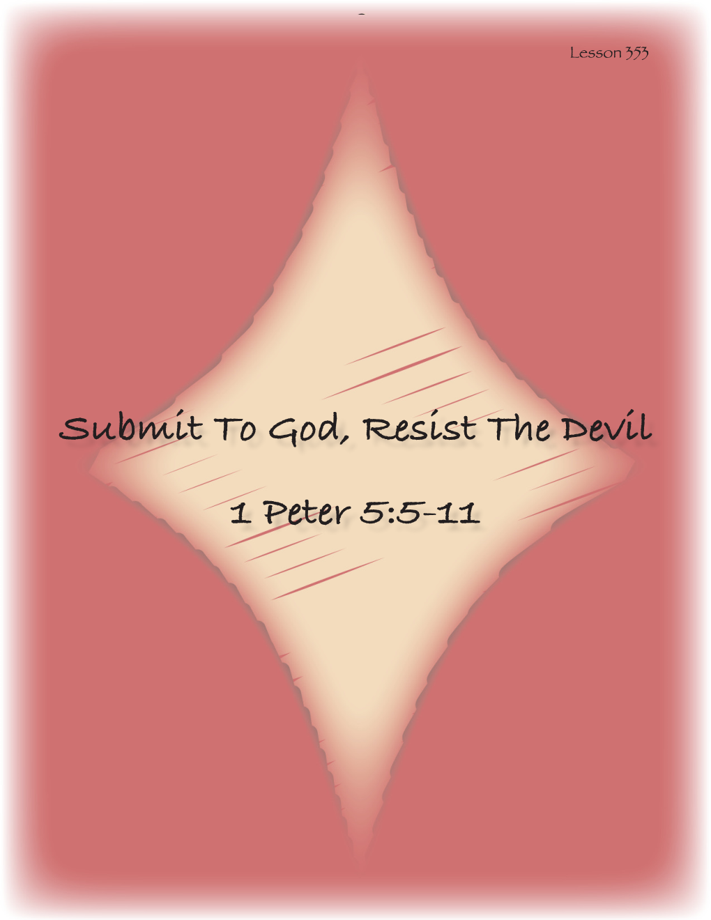 Submit to God, Resist the Devil 1 Peter 5:5-11