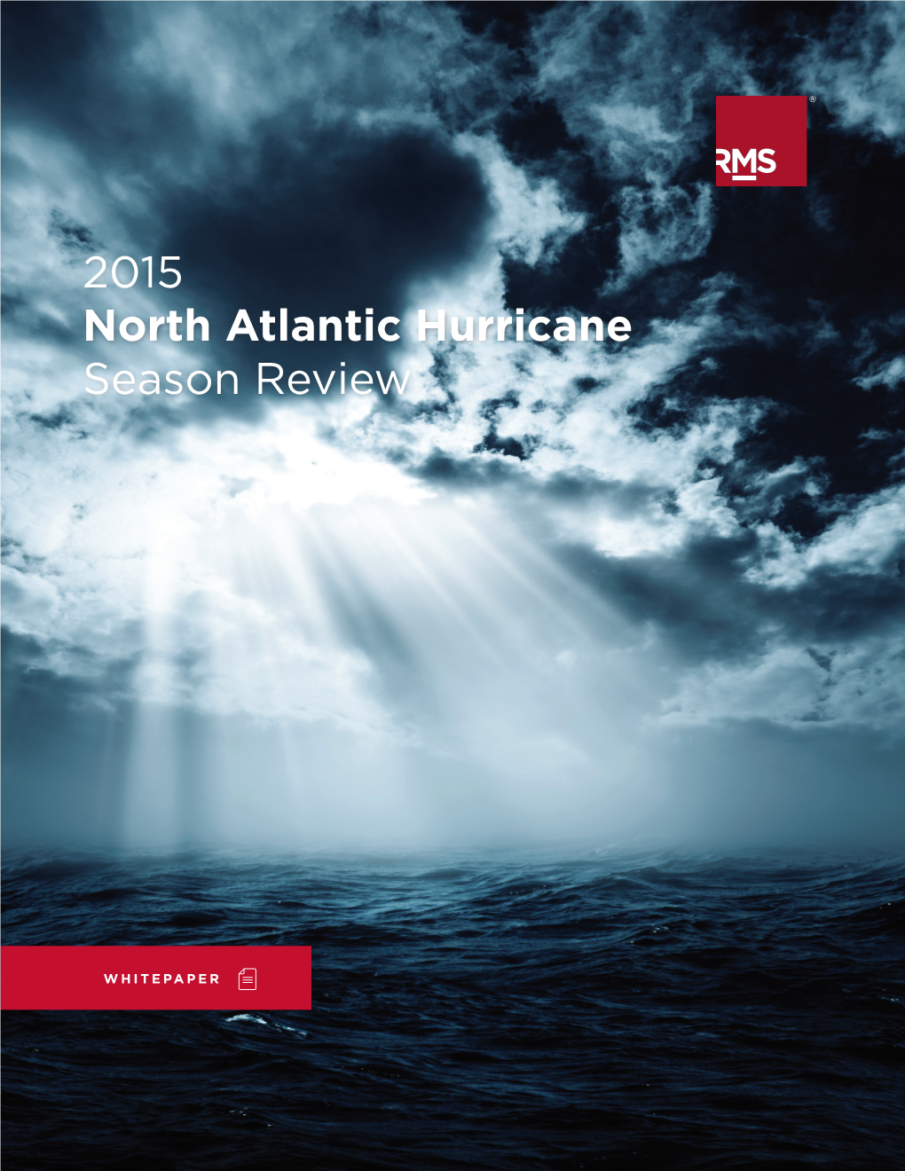 RMS 2015 North Atlantic Hurricane Season Review V3.Indd